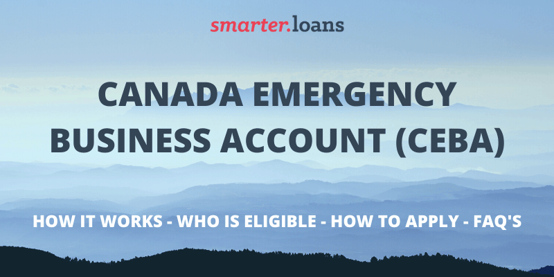 Canada Emergency Business Account Ceba Smarter Loans
